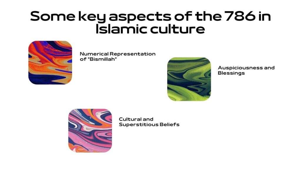 Some key aspects of the 786 in Islamic culture
